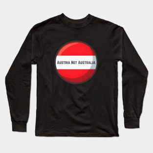 Austria not australia Long Sleeve T-Shirt